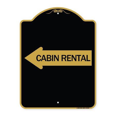 Signmission Cabin Rental With Left Arrow, Black & Gold Aluminum Architectural Sign, BG-1824-24404 A-DES-BG-1824-24404